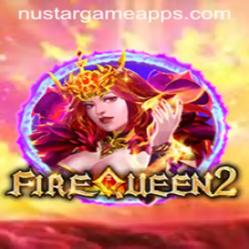 Discover the Adventure of FireQueen2: A New Gaming Experience on Nustargame.COM